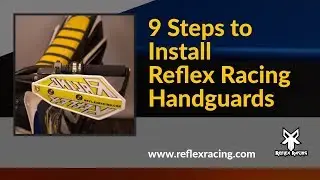 9 Steps to Install Reflex Racing Handguards