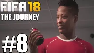 FIFA 18 THE JOURNEY Gameplay Walkthrough Part 8 ( Full Game ) - No Commentary