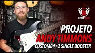 Malagoli Custom 84 e 2 Single Boost (Projeto Andy Timmons)  Ep87