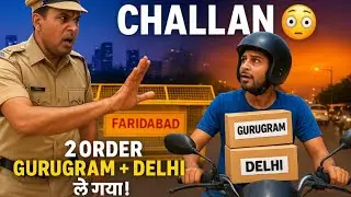 Borzo order le jaate waqt Faridabad में मेरा challan हो गया Borzo Delivery Partner|Porter Partner 