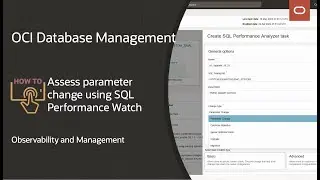 OCI Database Management: How to assess parameter changes using SQL Performance Watch