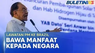 SIDANG KEMUNCAK BRICKS | Lawatan Ke Brazil Bawa Manfaat Ekonomi &ndash; PM