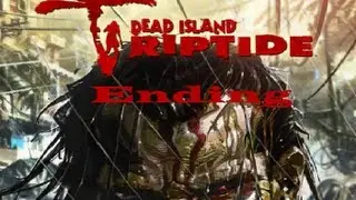 Dead Island Riptide Ending Full HD