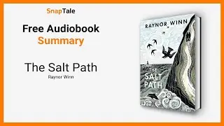 The Salt Path by Raynor Winn: 9 Minute Summary
