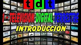 ✅ 1 - Televisión Digital Terrestre (Introducción) | J_RPM