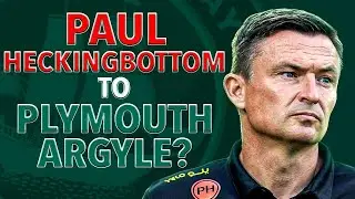 PAUL HECKINGBOTTOM TO PLYMOUTH ARGYLE? PAFC NEWS