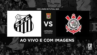 Santos x Corinthians - SUB 16 | 06/09/2025 | AO VIVO | Semifinal | Ouro | Copa União