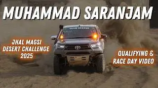 Muhammad Saranjam || Qualifying & Race Day Video || Jhal Magsi Desert Challange 2025