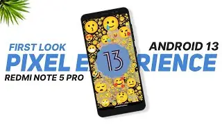 Pixel Experience Android 13 Update | Redmi Note 5 Pro | First Look & Impressions