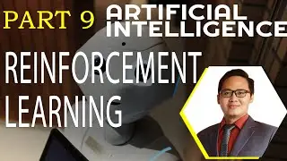 Part 9. Artificial Intelligence - Reinforcement Learning