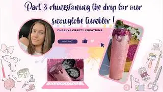 Snowglobe Tumbler Tutorial : Part 3 - Rhinestoning the Vinyl Drip & Lid | Tools, Glue, and Tips!