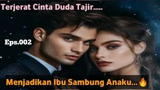 TCDT Bab 002. Menjadikannya Ibu Sambung Anaku