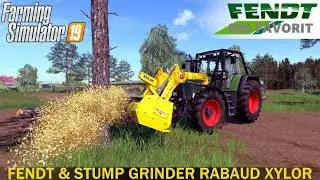 Farming Simulator 19 - FENDT 800 FAVORIT & STUMP GRINDER RABAUD XYLOR