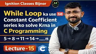 Constant Series in C Programming Using While Loop |Hindi Tutorial | While Loop Series Program in C |