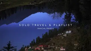 Solo travel & your favorite playlist | Travel | reflection | Visual narrative video