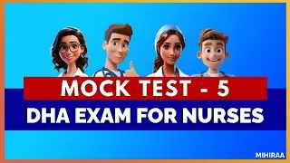 DHA EXAM FOR NURSES - MOCK TEST - 5 | MIHIRAA