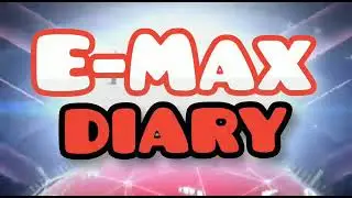 Emax diary  ( breaking news )