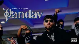 BADAYY - PANDAV FT VAIGANG (OFFICIAL MUSIC VIDEO) @VaiGangRecords