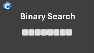 BINARY SEARCH (Explanation and Code)