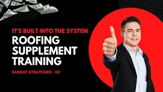 Supplement Training: Step by Step Instructions for Roofing Contractors