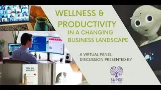 Wellbeing and Productivity in a Changing Business Landscape - Webinar