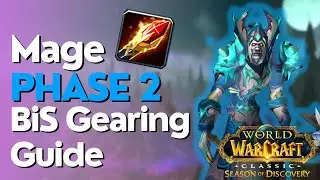 SoD Phase 2 Mage BiS Gearing Guide | DPS & Healing