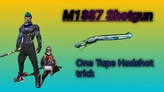 M1887 Shotgun One tape headshot free fire  trick 100%working