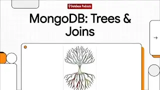 Episode 18 — 🌳 Modeling Tree Structures & $lookup Joins in MongoDB | @DatabasePodcasts