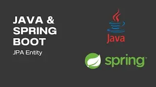 Java & Spring Boot: The Entity Annotation [ep 6]