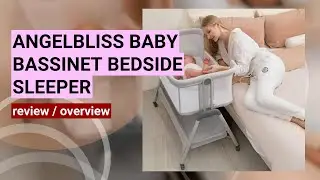 ANGELBLISS Baby Bassinet Review: Safe & Convenient Bedside Sleeper for Newborns