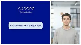 KI Dokumentenmanagement mit der AZOWO Mobility Cloud