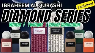 Ibhraheem Al Qurashi Diamond Series Explained | Ibhraheem Al Qurashi Winter | Twilight | Velvet Coll