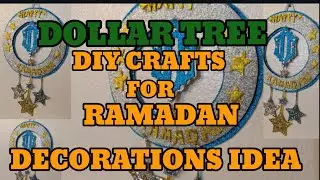DOLLAR TREE DIY / Craft For Ramadan Decorations Idea / Hand  Made Happy Ramadan Decorations