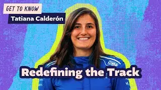 Formula 2 Driver Tatiana Calder&oacute;n on Racing and Speaking Up | Get to Know