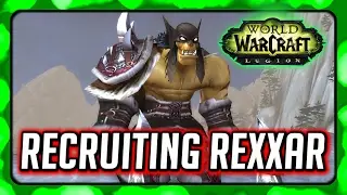 WOW Legion 🌟 The Boring Recruitment of Rexxar - Hunter Order Hall Campaign