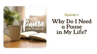 1 | Why Do I Need a Pause in My Life?