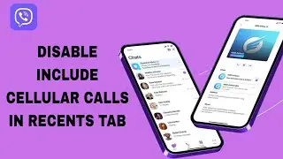 How To Disable Include Cellular Calls In Recents Tab On Viber App | Step By Step