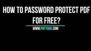 How to password protect PDF documents for free?