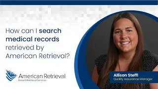 How Can I Search Medical Records Retrieved by American Retrieval?