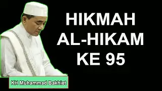 HIKMAH AL HIKAM KE 95 KH Muhammad Bakhiet