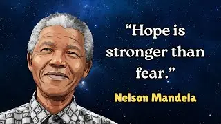 36 Nelson Mandela Quotes to Inspire Hope, Courage, and Freedom