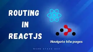 Routing in ReactJS || MERN Stack