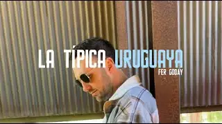Fer Goday - La T&iacute;pica Uruguaya  (Zum Zum Zum)
