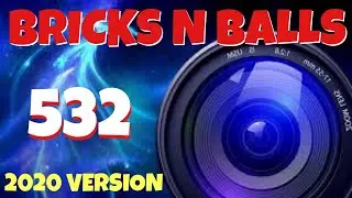 Bricks N Balls Level 532            2020 Version