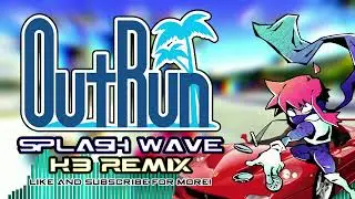 OUTRUN - Splash Wave (KB Remix)