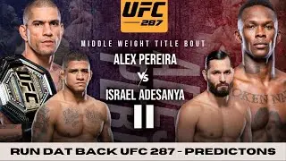 Run Dat Back - UFC 287 Predictions