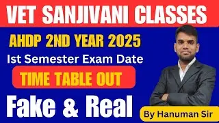 Ahdp 2nd Year 2025 | Ist Semester Exam Date | Fake & Real | Vet Sanjivani classes | By Hanuman Sir