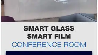 Smart Glass/Film for Conference rooms