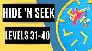 HIDE N' SEEK LEVELS 31-40 _ GAMEPLAY _ WALKTROUGH