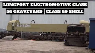 LONGPORT ELECTROMOTIVE DEPOT | 0Z69 & SHELLS OF 56's, 66048 AND THE SHELL OF A FUTURE 69!